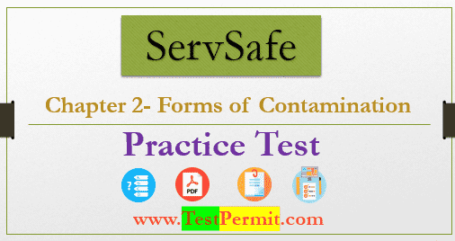 ServSafe Forms of Contamination Practice Test (Chapter 2)