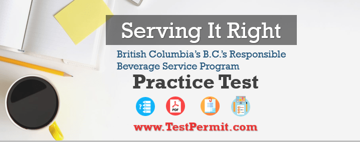 Serving It Right Practice Test Module 1: Alcohol and Your Legal Responsibilities