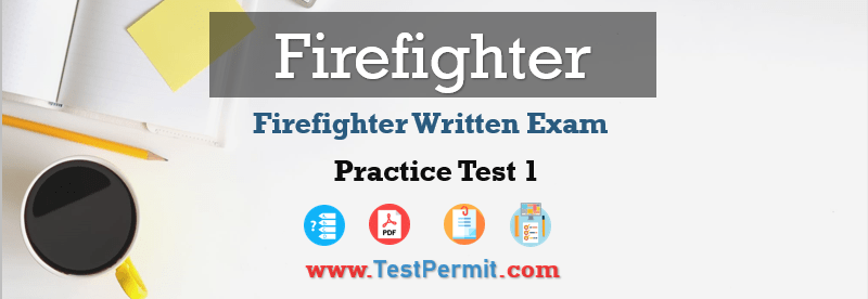 Firefighter Exam Practice Test 2022 Questions Answers