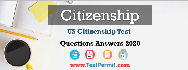 US Citizenship Test Question Answers 2020 with Explanation (UPDATED)