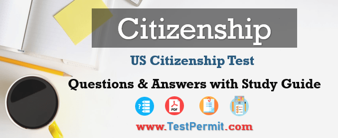 US Citizenship Test 2022 Study Guide with Question Answers