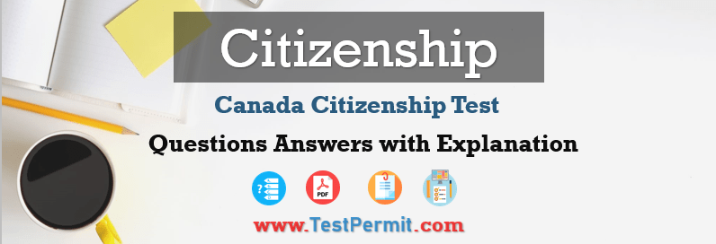 Canadian Citizenship Test 2024 Question Answers (Explanation)