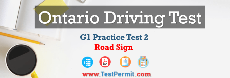G1 Road Sign Practice Test 2023 Ontario (UPDATED)