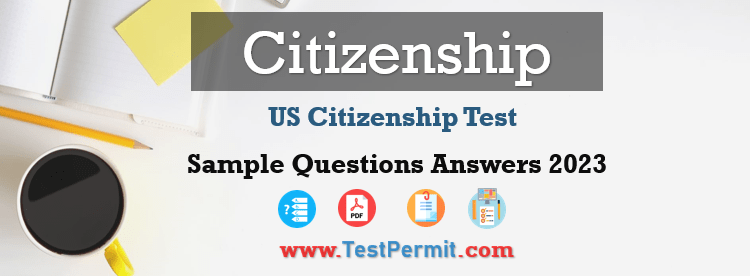 US Citizenship Test Question Answers 2023 [UPDATED]