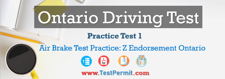 Air Brake Test Practice: Z Endorsement Ontario 2024