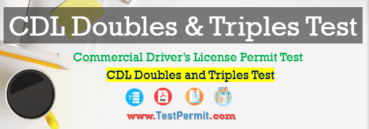 CDL Doubles and Triples Test Question and Answers 2023 [PDF]
